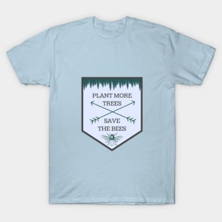 Plant Trees & Save Bees T-Shirt